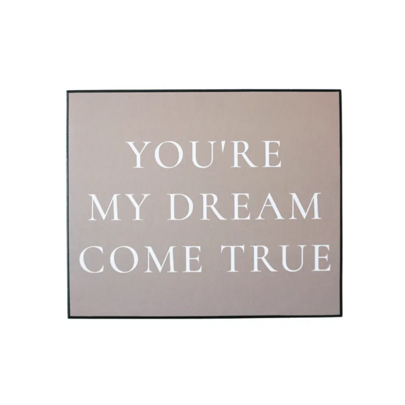 The Wall Quote - Dream Come True - 30x25x1.8 - PLQ748  - Available Instore Only available to purchase from Warehouse Furniture Clearance at our next sale event.